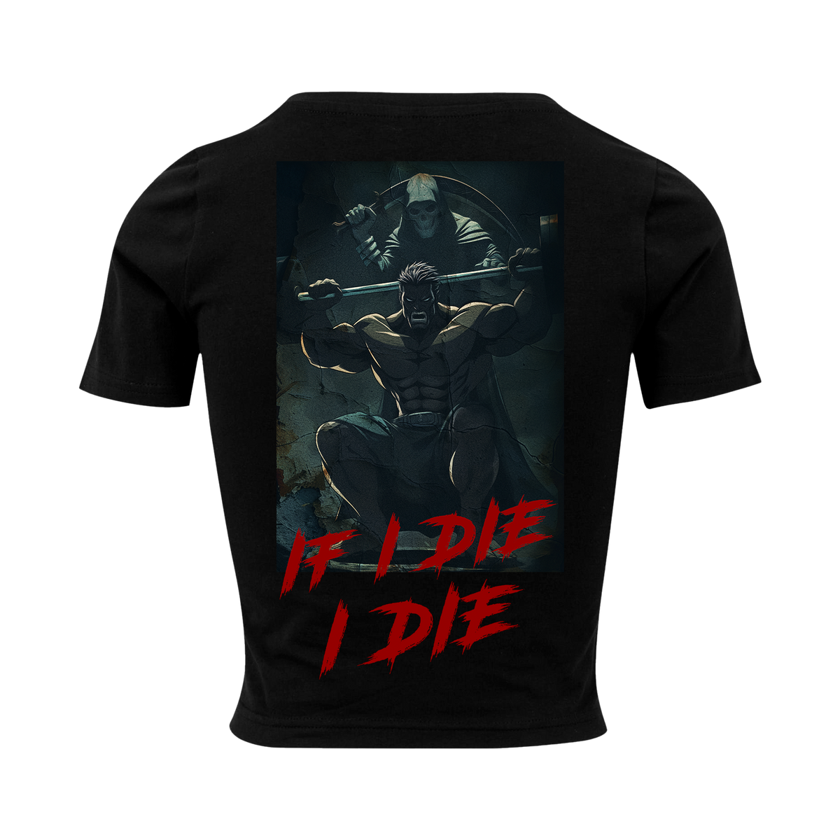 If I Die I Die - Cropped Shirt