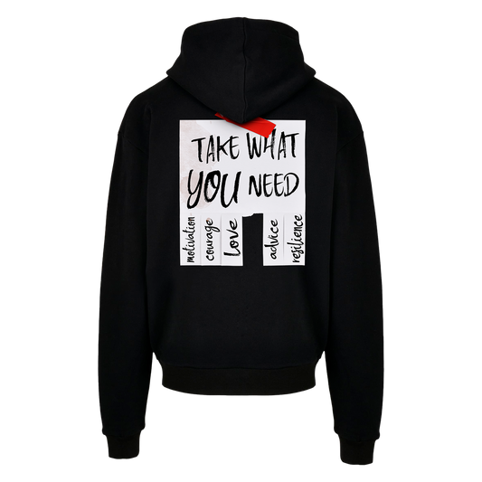 Take What You Need - Hoodie